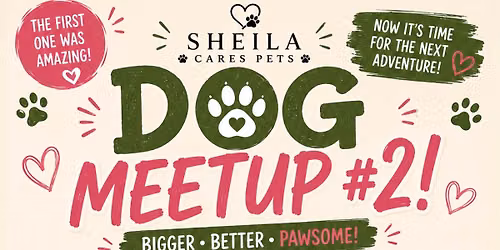 \ud83d\udc3e Dog Meetup #2 \u2013 Sheila Cares Pets