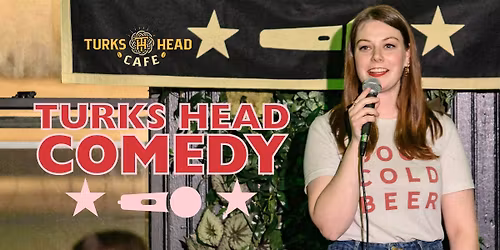 Turks Head Comedy Night