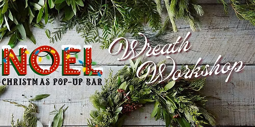 Wreath Making Workshop