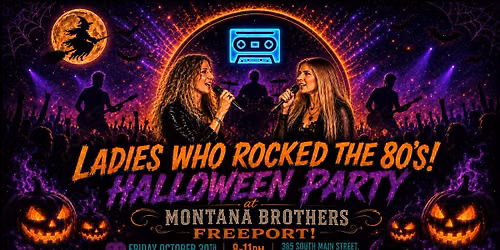 Ladies Who Rocked the 80's Halloween Party at Montana Brothers Freeport!