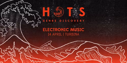 HOTS Genre Discovery X.: ELECTRONIC MUSIC