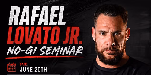 Rafael Lovato Jr. No-Gi Seminar