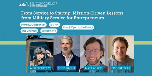 Chance Meetings: From Service to Startup\u2014Mission-Driven Lessons from Military Service 