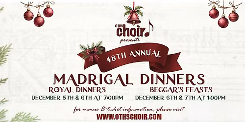 The 48th Annual OTHS Madrigal Dinners