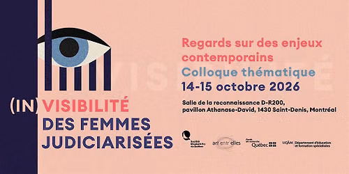 Colloque : (in)visibilit\u00e9 des femmes judiciaris\u00e9es