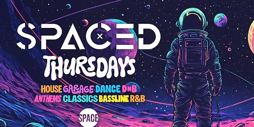Spaced Thursdays @ Space Leeds - 30th October