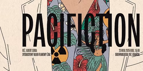 DKF \u017bAK: Pacifiction, re\u017c. Albert Serra