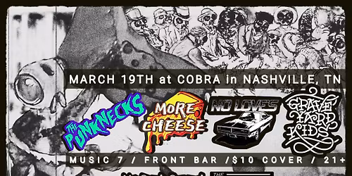 FOURMAGE Tour at Cobra in Nashville,TN MORE CHEESE with The Punknecks, No Loves and Graveyard Kids