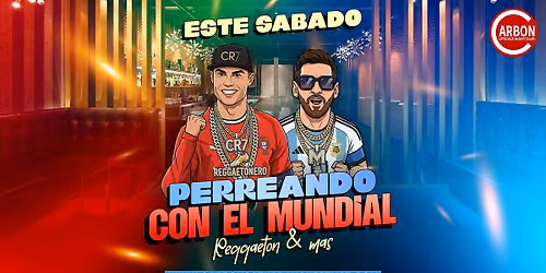 Este S\u00e1bado \u2022 Perreando con el Mundial @ Carbon Lounge \u2022 FREE ENTRANCE