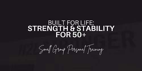 Strength & Stability for 50+- Personal Training 4-Week Series