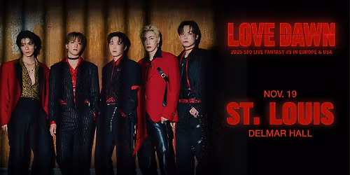 St. Louis, MO | 2025 SF9 LIVE FANTASY #5 LOVE DAWN IN EUROPE & USA
