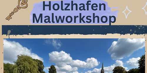 Malworkshop - Holzhafen