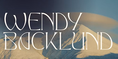 Guest Speaker: Wendy Backlund