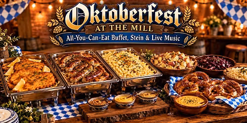 Oktoberfest at The Mill: All-You-Can-Eat Buffet, Stein & Live Music