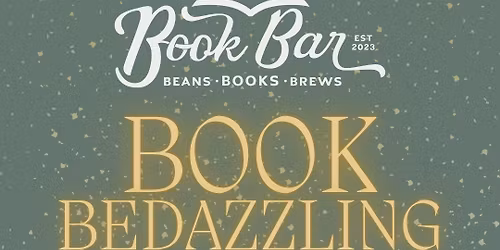 Book Bar Craft Night: Book Bedazzling (April 22)