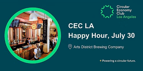 Circular Economy in  LA Happy Hour (July 30)