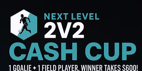 Next Level 2v2 Cash Cup - Men's Division