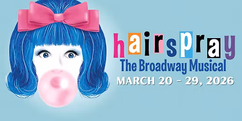 HAIRSPRAY the Musical