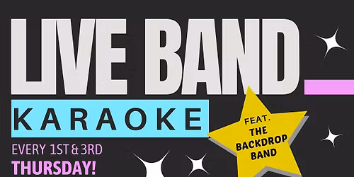 Live Band Karaoke! Every 1st & 3rd Thursday!