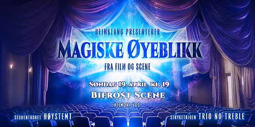 Magiske \u00f8yeblikk fra film og scene