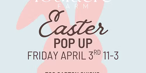 Easter Pop Up with Seeber FourAcre Farm