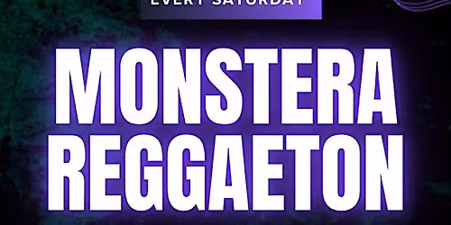 Monstera Reggaeton Saturdays at Republic