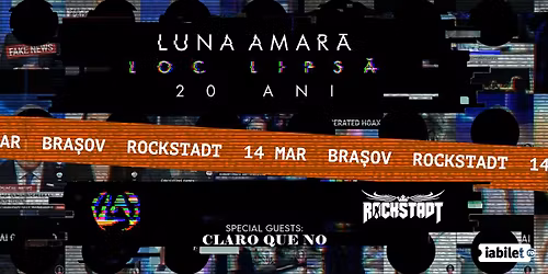  Luna Amar\u0103 - Loc lips\u0103 - 20 de ani @Rockstadt, Bra\u0219ov + special guests: Claro Que No - 14martie2026