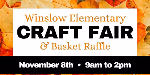 Winslow Elementary Craft Fair & Basket Raffle