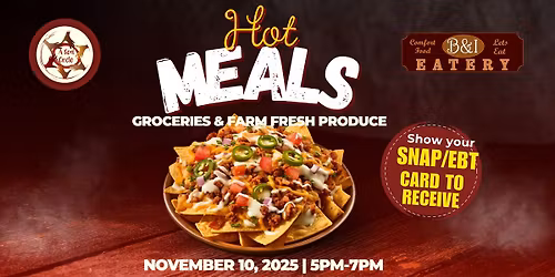 Hot Meals, Groceries, and Fresh Produce!