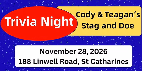 Cody & Teagan's Trivia Night Stag and Doe \ud83c\udf89