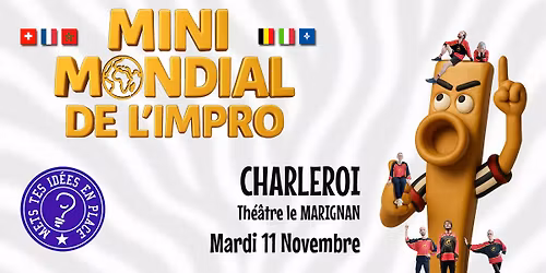 14e MINI MONDIAL DE L'IMPRO en tourn\u00e9e : 7e \u00e9tape - CHARLEROI