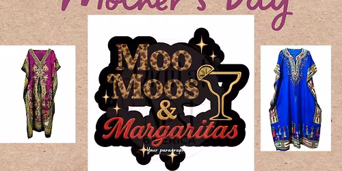 Moo Moos and Margaritas 