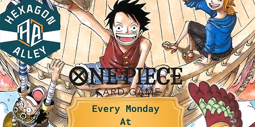 Hexagon Alley Presents One Piece TCG Weekly Play
