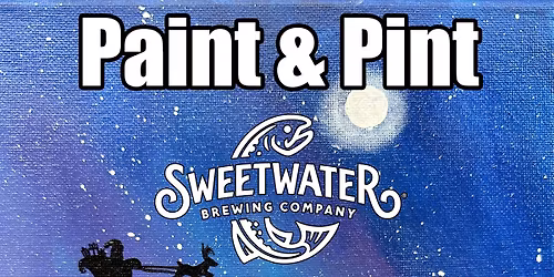 Paint & Pint @ Sweetwater Brewing