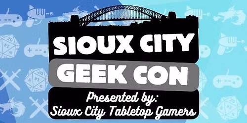 Fall 2026 Sioux City Geek Convention (Aug 28 - 30) | Sioux City Convention Center — Sioux City Convention Center