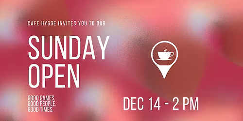 Sunday Open - Caf\u00e9 Hygge 