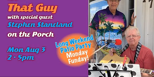 That Guy with special guest Stephen Staneland on the Porch