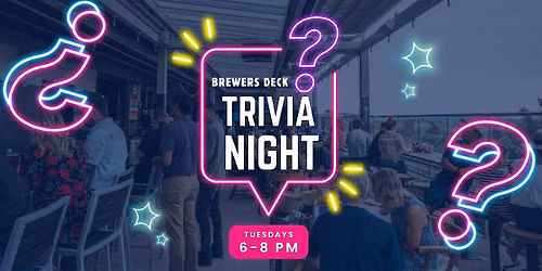 Tuesday Trivia Nights at Brewers Deck