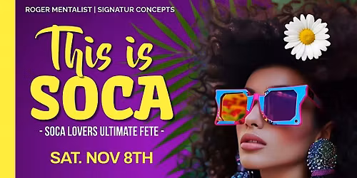 This is SOCA, Soca Lovers Ultimate Fete!