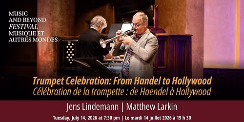 Trumpet Celebration: From Handel to Hollywood \/ C\u00e9l\u00e9bration de la trompette : de Haendel \u00e0 Hollywood