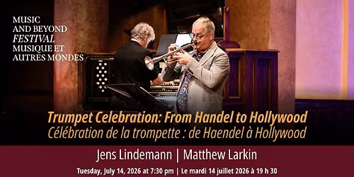 Trumpet Celebration: From Handel to Hollywood \/ C\u00e9l\u00e9bration de la trompette : de Haendel \u00e0 Hollywood