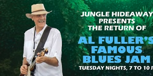 Al Fuller's Blues Jam at Jungle Hideaway 2525 S. Tamiami Trail