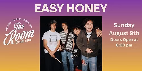 EASY HONEY AT THE ROOM AT CEDAR GROVE