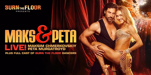 Burn the Floor presents Maks & Peta Live!