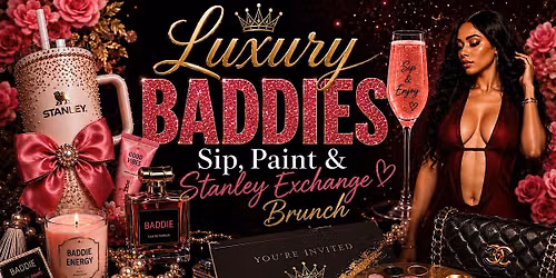 Luxury Baddies Sip, Paint & Stanley Exchange Brunch