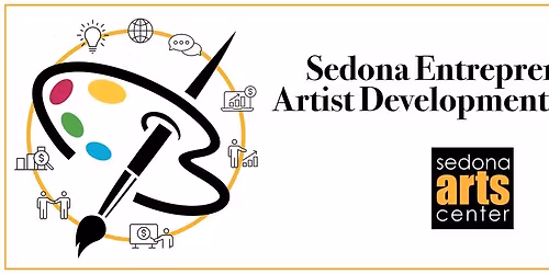 ACCEPTING APPLICATIONS FOR: Sedona Entrepreneurial Artist Development Program (SEAD)