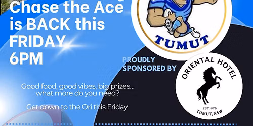 CHASE THE ACE - Tumut Blues Football Club Raffles @ the ori 