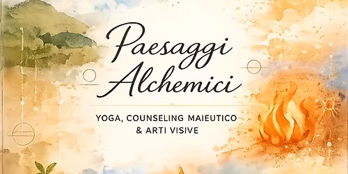Paesaggi Alchemici, Yoga, Counseling & Arti Visive