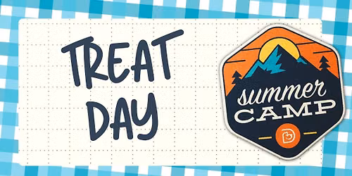 Summer Camp: Treat Day!