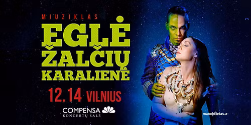 Miuziklas Egl\u0117 \u017dal\u010di\u0173 Karalien\u0117 | Vilnius